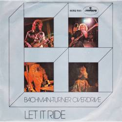 Bachman Turner Overdrive : Let It Ride - Tramp